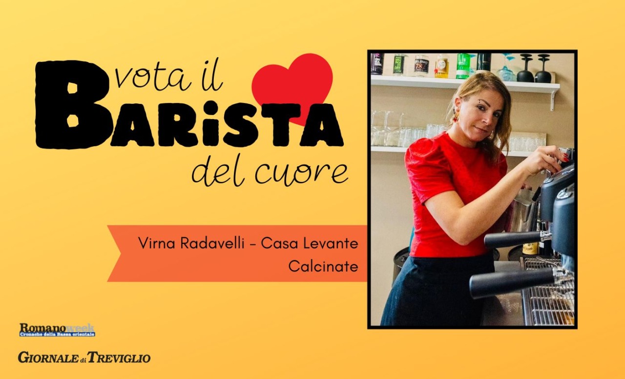 Barista del cuore: conosciamo Virna Radavelli, il sorriso di Casa Levante